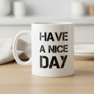 Have A Nice Day Mugg Vit