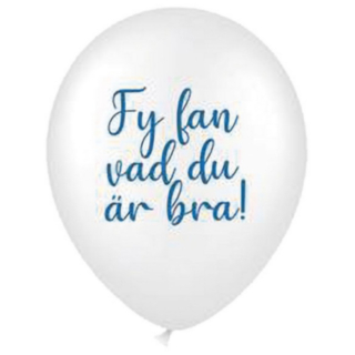Fy Fan Vad Du Är Bra! Ballong