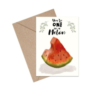 You're One In A Melon Kort