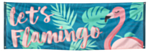Let's Flamingo Banner