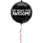 Just Because You're Awesome folieballong