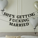 She's Getting Fucking Married Girlang