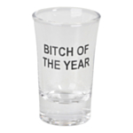 Bitch Of The Year Snapsglas