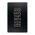 Skylt Good Days Start With Good Coffee