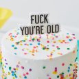 Tårtljus Fuck You´re Old