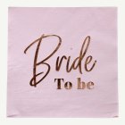 Bride To Be Servetter Ljusrosa