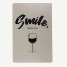 Skylt Smile There's Wine