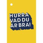 Hurra Vad Du Är Bra! Kort Litet