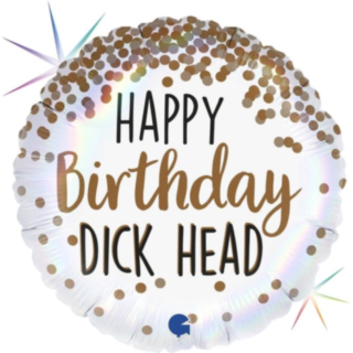 Happy Birthday Dick Head Folieballong