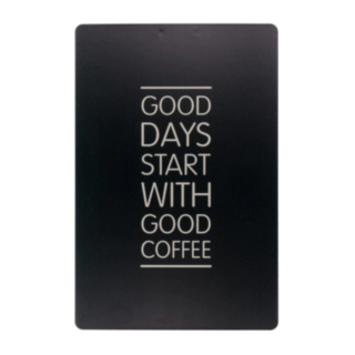 Skylt Good Days Start With Good Coffee